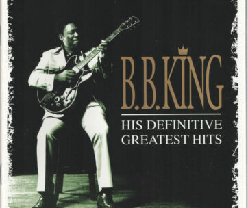 KING, B.B. - HIS DEFINITIVE GREATEST..