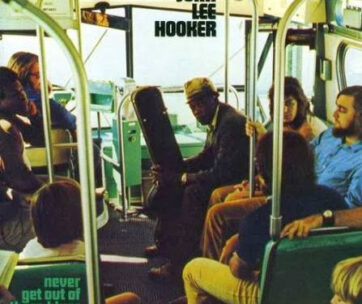 HOOKER, JOHN LEE - NEVER GET OUT OF THESE BL