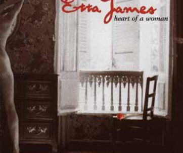 JAMES, ETTA - HEART OF A WOMAN