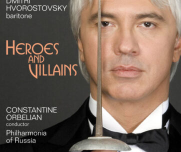 HVOROSTOVSKY, DMITRI - HEROES & VILLAINS