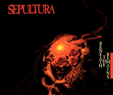 SEPULTURA - BENEATH THE REMAINS