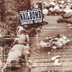 NAILBOMB - PROUD TO COMMIT COMMERCIA