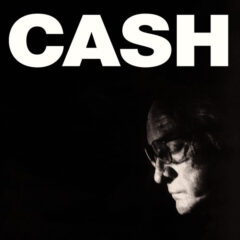 CASH, JOHNNY - AMERICAN IV:MAN COMES ARO