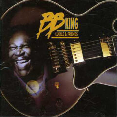 KING, B.B. - LUCILLE & FRIENDS