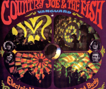 COUNTRY JOE & THE FISH - ELECTRIC MUSIC FOR THE MI