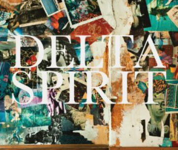 DELTA SPIRIT - DELTA SPIRIT