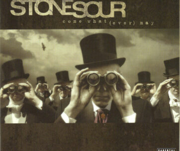 STONE SOUR - COME WHATEVER MAY