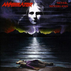 ANNIHILATOR - NEVER, NEVERLAND (RE-ISSU