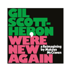 SCOTT-HERON, GIL/MAKAYA M - WE'RE NEW AGAIN