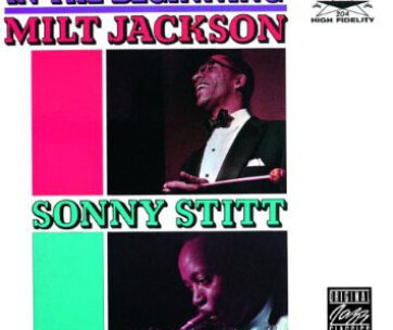 JACKSON, MILT/SONNY STITT - IN THE BEGINNING