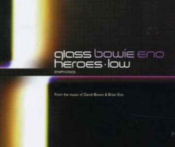 GLASS/BOWIE/ENO - HEROES SYMPHONY/LOW..