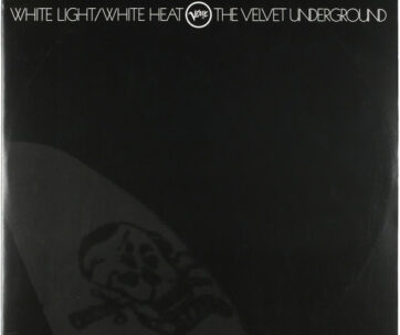 VELVET UNDERGROUND - WHITE LIGHT/WHITE HEAT