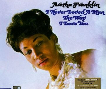 FRANKLIN, ARETHA - I NEVER LOVED A MAN