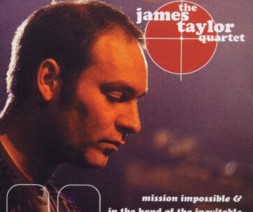 TAYLOR, JAMES -QUARTET- - MISSION IMPOSSIBLE/IN THE