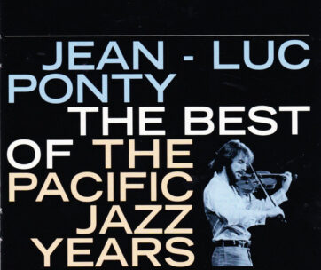 PONTY, JEAN LUC - BEST OF THE PACIFIC JAZZ