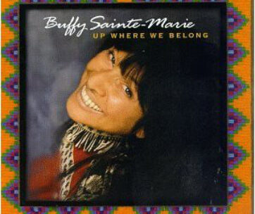 SAINTE-MARIE, BUFFY - UP WHERE WE BELONG