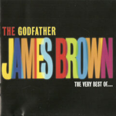 BROWN, JAMES - GODFATHER: VERY BEST OF
