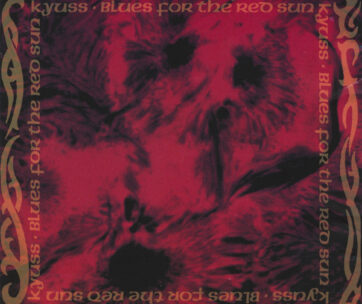 KYUSS - BLUES FOR THE RED SUN