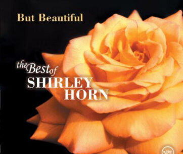 HORN, SHIRLEY - BUT BEAUTIFUL:THE BEST OF