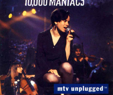 TEN THOUSAND MANIACS - MTV UNPLUGGED