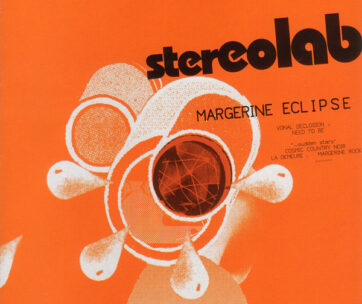 STEREOLAB - MARGERINE ECLIPSE