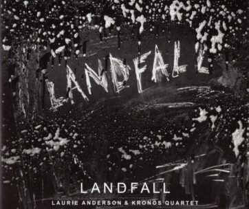 ANDERSON, LAURIE & KRONOS QUARTET - LANDFALL