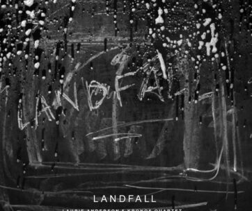 ANDERSON, LAURIE & KRONOS QUARTET - LANDFALL