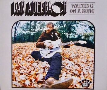 AUERBACH, DAN - WAITING ON A SONG