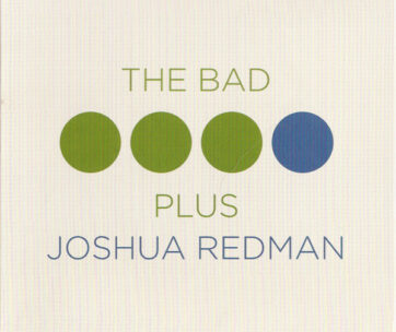 REDMAN, JOSHUA/BAD PLUS - BAD PLUS JOSHUA REDMAN