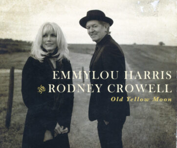 HARRIS, EMMYLOU & RODNEY - OLD YELLOW MOON