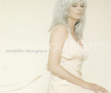 HARRIS, EMMYLOU - STUMBLE INTO GRACE