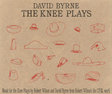 BYRNE, DAVID - KNEE PLAYS -CD+DVD-