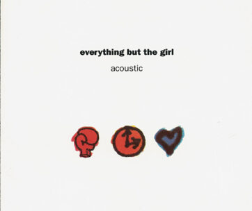 EVERYTHING BUT THE GIRL - ACOUSTIC