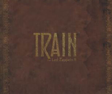 TRAIN - DOES LED ZEPPELIN II