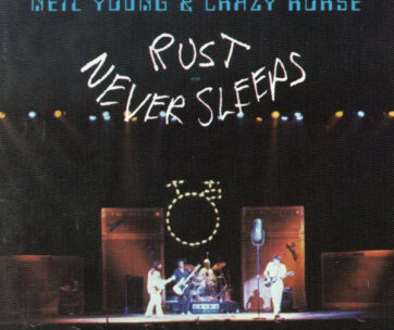 YOUNG, NEIL & CRAZY HORSE - RUST NEVER SLEEPS