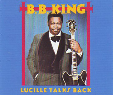 KING, B.B. - LUCILLE TALKS BACK