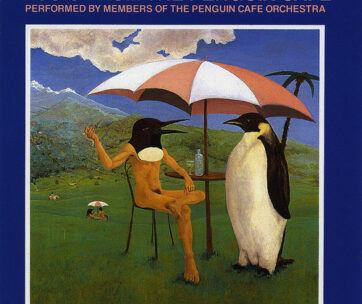 PENGUIN CAFE ORCHESTRA - MUSIC FROM PENGUIN CAFE