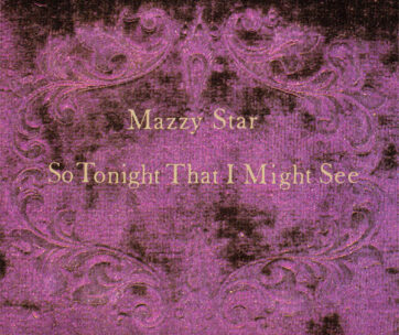 MAZZY STAR - SO TONIGHT THAT I MIGHT S