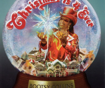 COLLINS, BOOTSY - CHRISTMAS IS FOREVER