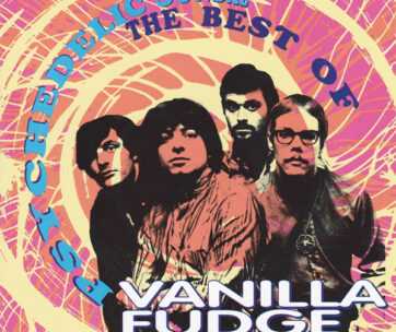 VANILLA FUDGE - PSYCHECELIC SUNDAE - BEST