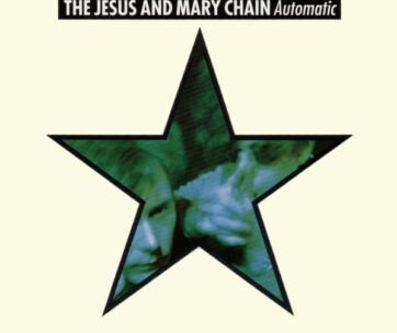 JESUS & MARY CHAIN - AUTOMATIC -REMASTERED-