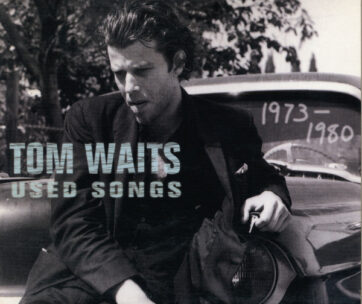 WAITS, TOM - USED SONGS