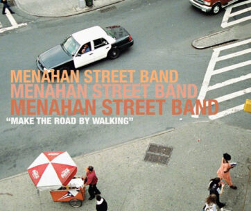 MENAHAN STREET BAND - MAKE THE ROAD BY WALKING