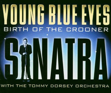 SINATRA, FRANK - YOUNG BLUE EYES