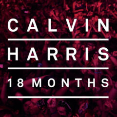 HARRIS, CALVIN - 18 MONTHS