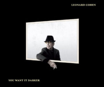 COHEN, LEONARD - YOU WANT IT DARKER -DIGI-