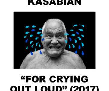 KASABIAN - FOR CRYING OUT LOUD