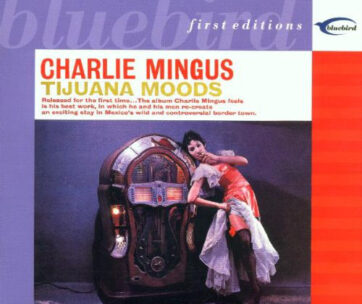 MINGUS, CHARLES - TIJUANA MOONS