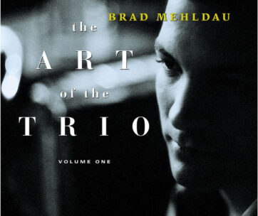 MEHLDAU, BRAD - ART OF THE TRIO VOL.1