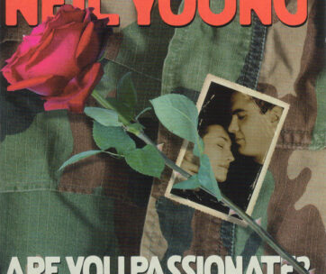 YOUNG, NEIL - ARE YOU PASSIONATE ?